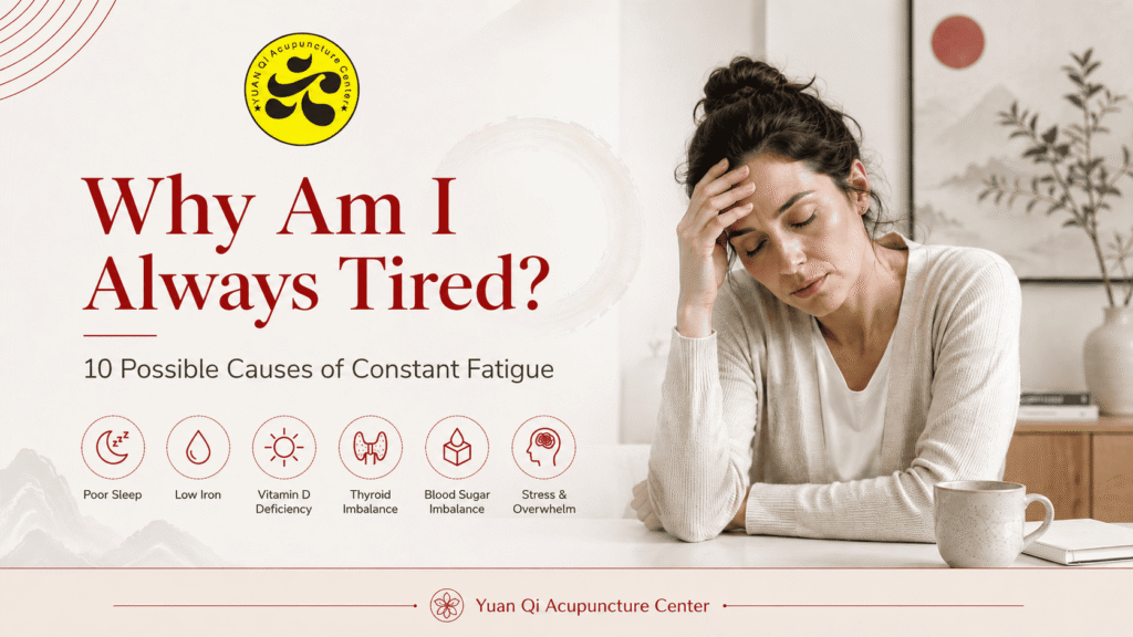 Why Am I Always Tired? 10 Causes of Constant Fatigue